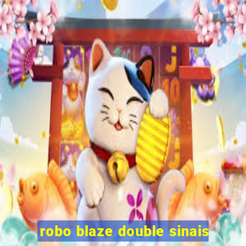 robo blaze double sinais